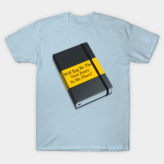 Will you be The Next Entry in My Diary? Icebreaker T-Shirt by MisterBigfoot